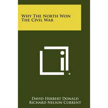 Why The North Won The Civil War - Paperback