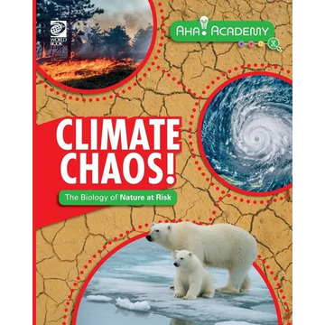 Climate Chaos! The Biology of Nature at Risk - Paperback