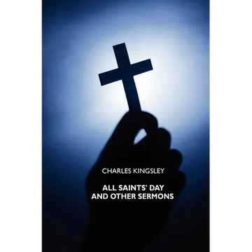 All Saints' Day and Other Sermons - Paperback