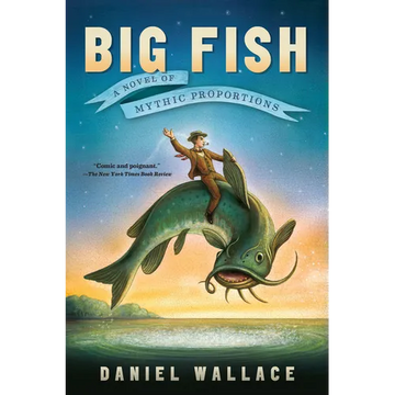Big Fish: A Novel of Mythic Proportions - Paperback