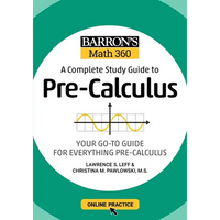 Barron's Math 360: A Complete Study Guide to Pre-Calculus with Online Practice - Paperback