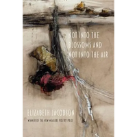 Not into the Blossoms and Not into the Air - Paperback