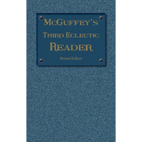 McGuffey's Third Eclectic Reader: Revised Edition (1879) - Hardcover