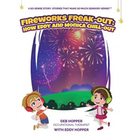 Fireworks Freak-Out: : How Eddy and Monica Chill-Out - Hardcover