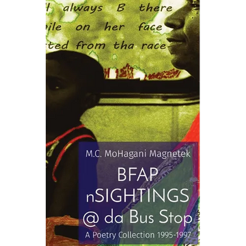 BFAP nSIGHTINGS @ da Bus Stop: A Poetry Collection 1995-1997 - Paperback