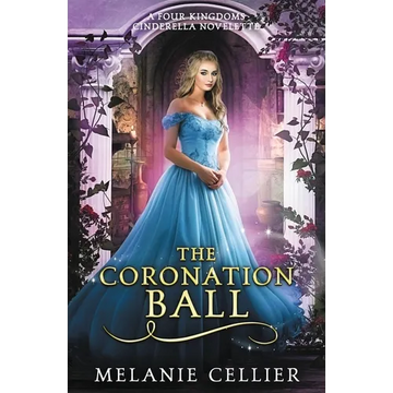 The Coronation Ball: A Four Kingdoms Cinderella Novelette - Paperback
