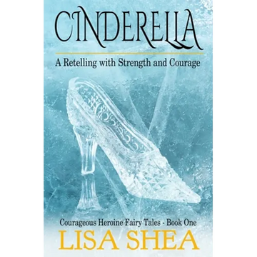 Cinderella - A Retelling with Strength and Courage - Paperback