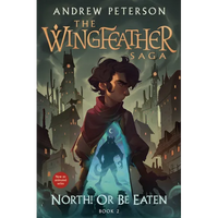 North! Or Be Eaten: The Wingfeather Saga Book 2 - Paperback