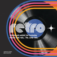 Retro ? Popular Music in Canada from the ?60s, ?70s and ?80s - Paperback