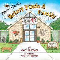 Kynder & Jentler Brizzy Finds a Family - Paperback
