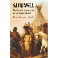 Sacajawea: Guide and Interpreter of Lewis and Clark - Paperback