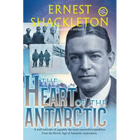 The Heart of the Antarctic (Annotated, Large Print): Vol I and II - Paperback