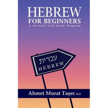 Hebrew for Beginners: A 10-Week Self-Study Program - Paperback
