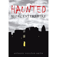 Haunted Worcestershire - Paperback