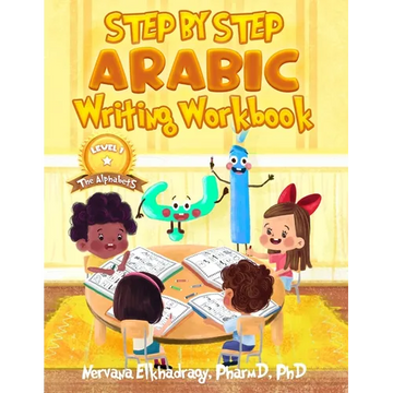 Step by Step: Arabic Writing Workbooks: Level 1 - The Alphabets - Paperback