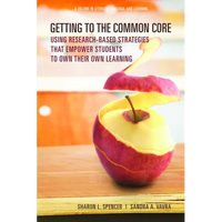 Getting to the Common Core: Using Research-Based Strategies That Empower Students to Own Their Own Achievement - Paperback