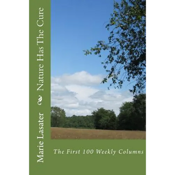 Nature Has The Cure - Paperback