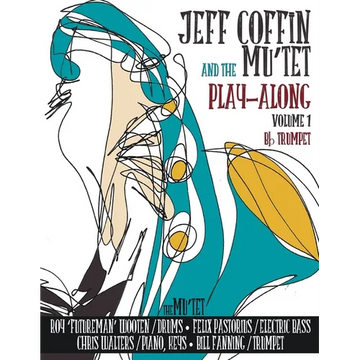 JEFF COFFIN & the MU'TET PLAY ALONG (Bb Trumpet) - Paperback