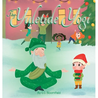 The Yuletide Yogi: A Heartwarming Holiday Tale of Mindfulness and Yoga - Perfect for Ages 4 to 10 - Hardcover