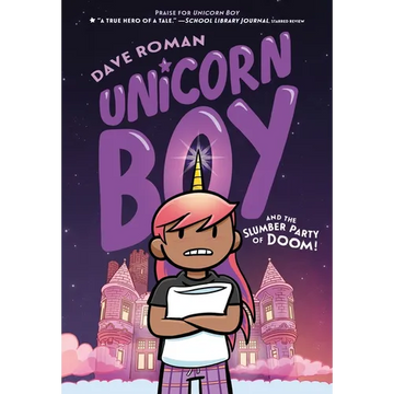 Unicorn Boy and the Slumber Party of Doom!: A Graphic Novel - Paperback