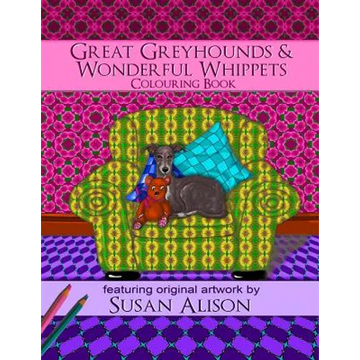 Great Greyhounds & Wonderful Whippets - A dog lover's colouring book - Paperback