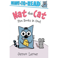 Nat the Cat Five Books in One!: Nat the Cat Takes a Nap; Nat the Cat Takes a Bath; Nat the Cat Has a Snack; Nat the Cat Has a Hat; Nat the Cat Finds a - Paperback