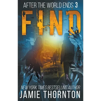 After The World Ends: Find (Book 3) - Paperback