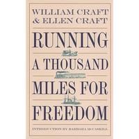 Running a Thousand Miles for Freedom: The Escape of William and Ellen Craft from Slavery - Paperback