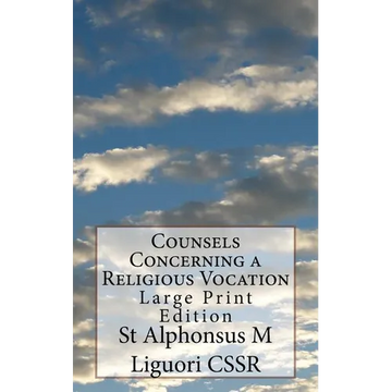 Counsels Concerning a Religious Vocation: Large Print Edition - Paperback