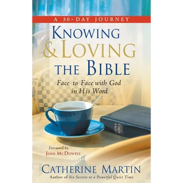 Knowing And Loving The Bible: Face To Face With God In His Word - Paperback