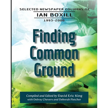 Finding Common Ground: Selected Newspaper Columns of Ian Boxill, 1993-2000 - Paperback