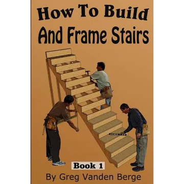 How To Frame And Build Stairs - Paperback