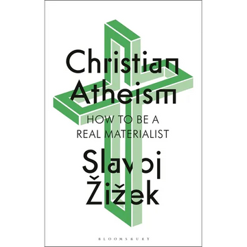 Christian Atheism: How to Be a Real Materialist - Paperback