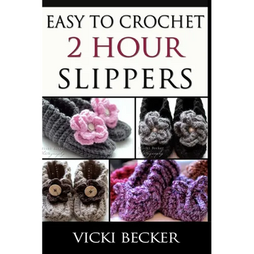 Easy To Crochet 2 Hour Slippers - Paperback