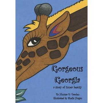 Gorgeous Georgia: A Story of Inner Beauty - Paperback