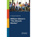 A Study Guide for William Gibson's "The Miracle Worker"