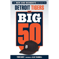 The Big 50: Detroit Tigers: The Men and Moments That Made the Detroit Tigers - Paperback