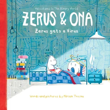 Zerus & Ona: Zerus gets a Virus - Paperback