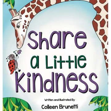Share a Little Kindness: A Children's Book About Doing Good in the World - Hardcover
