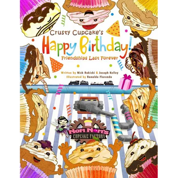 Crusty Cupcake's Happy Birthday: Friendships Last Forever - Paperback