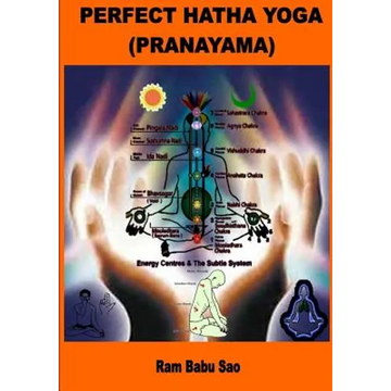 Perfect Hatha Yoga (Pranayama): Yoga Pranayama - Paperback