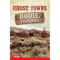 Ghost Towns: Bodie, California - Paperback