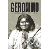Geronimo: A Life from Beginning to End - Paperback