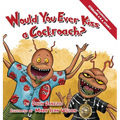 Would You Ever Kiss a Cockroach?