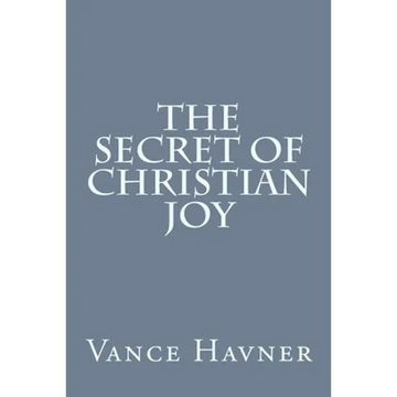 The Secret of Christian Joy - Paperback