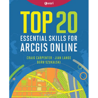 Top 20 Essential Skills for ArcGIS Online - Paperback