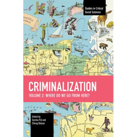 Criminalization Vol. II: Where Do We Go from Here? - Paperback