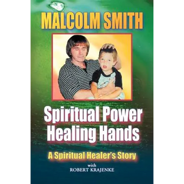 Spiritual Power, Healing Hands - Paperback