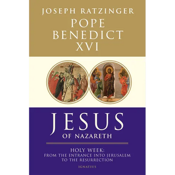 Jesus of Nazareth: Holy Week: From the Entrance Into Jerusalem to the Resurrection Volume 2 - Paperback