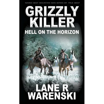Grizzly Killer: Hell On The Horizon - Paperback